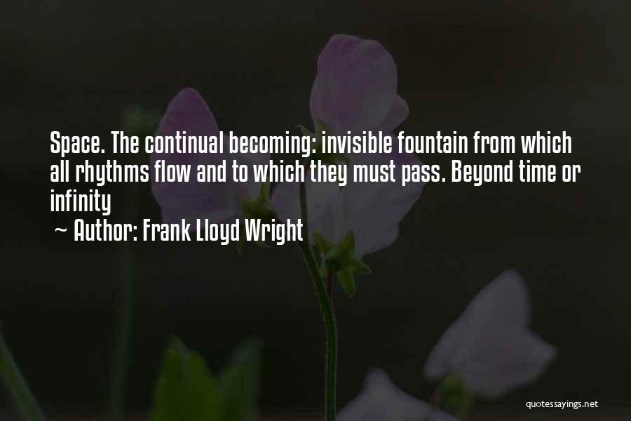 Becoming Invisible Quotes By Frank Lloyd Wright