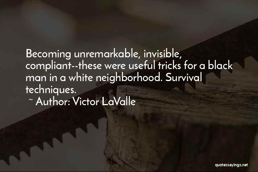 Becoming Invisible Quotes By Victor LaValle