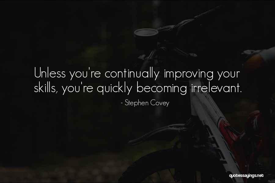Becoming Irrelevant Quotes By Stephen Covey Becoming Irrelevant Quotes By Stephen Covey