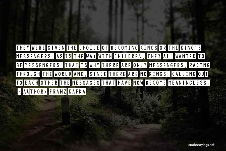 Becoming King Quotes By Franz Kafka