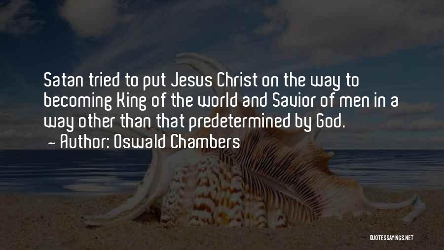 Becoming King Quotes By Oswald Chambers