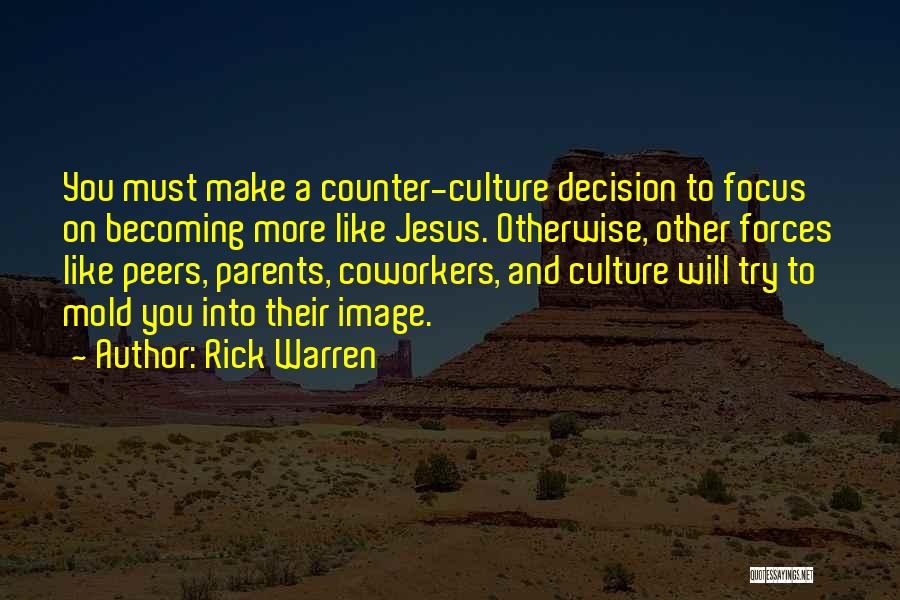 Becoming Like Your Parents Quotes By Rick Warren