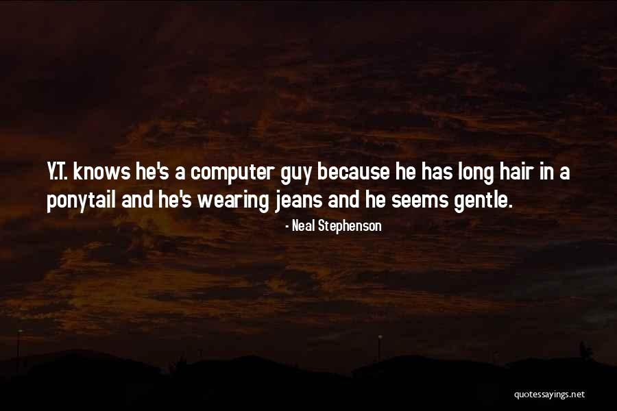 Becoming More Confident Quotes By Neal Stephenson Becoming More Confident Quotes By Neal Stephenson