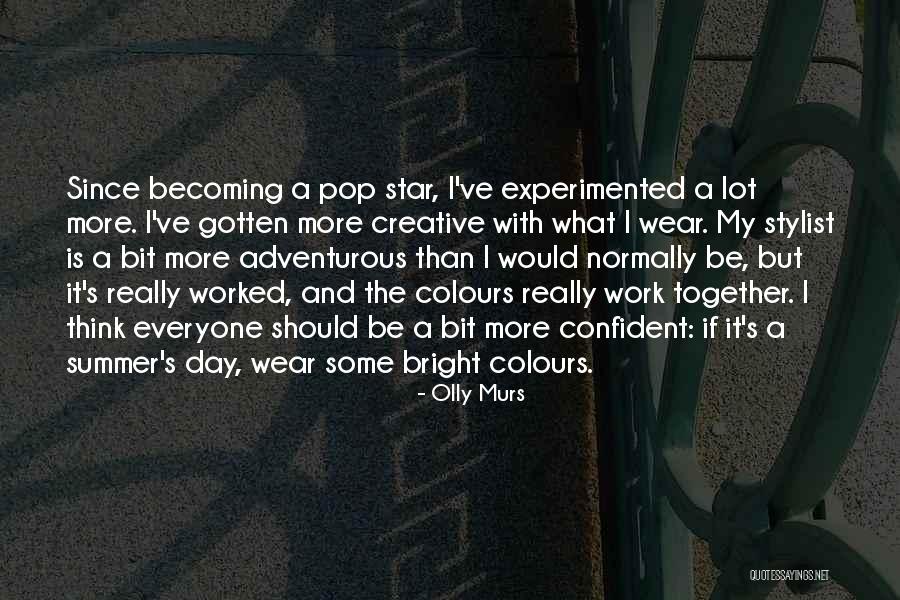 Becoming More Confident Quotes By Olly Murs Becoming More Confident Quotes By Olly Murs