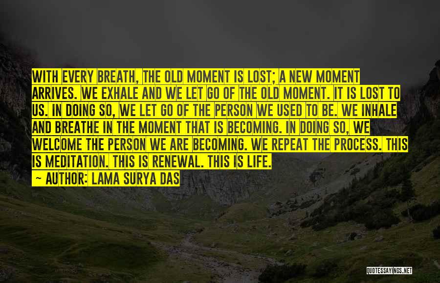 Becoming New Person Quotes By Lama Surya Das