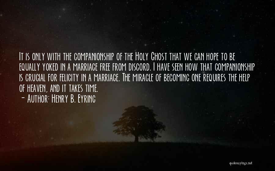 Becoming One In Marriage Quotes By Henry B. Eyring