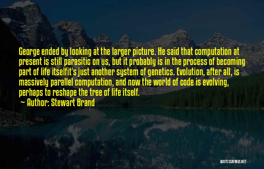 Becoming Part 2 Quotes By Stewart Brand
