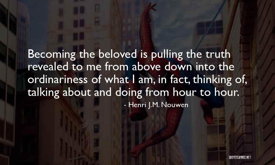 Becoming Quotes By Henri J.M. Nouwen