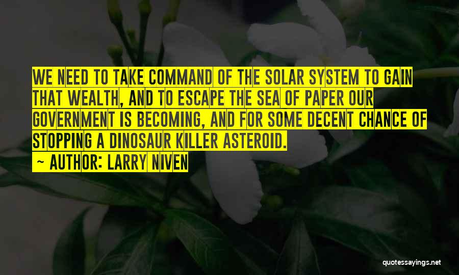 Becoming Quotes By Larry Niven