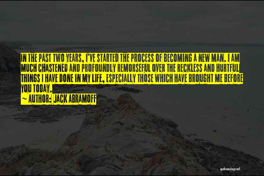 Becoming Someone New Quotes By Jack Abramoff