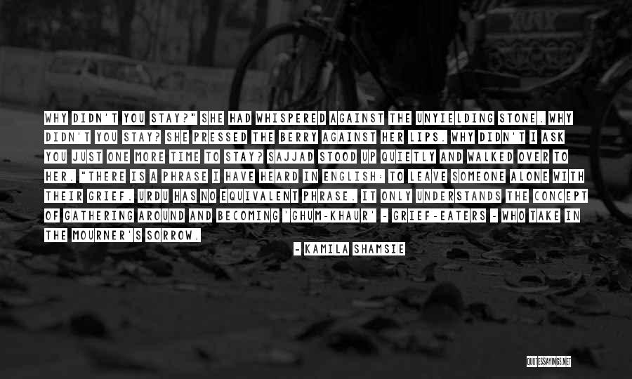 Becoming Someone Quotes By Kamila Shamsie Becoming Someone Quotes By Kamila Shamsie