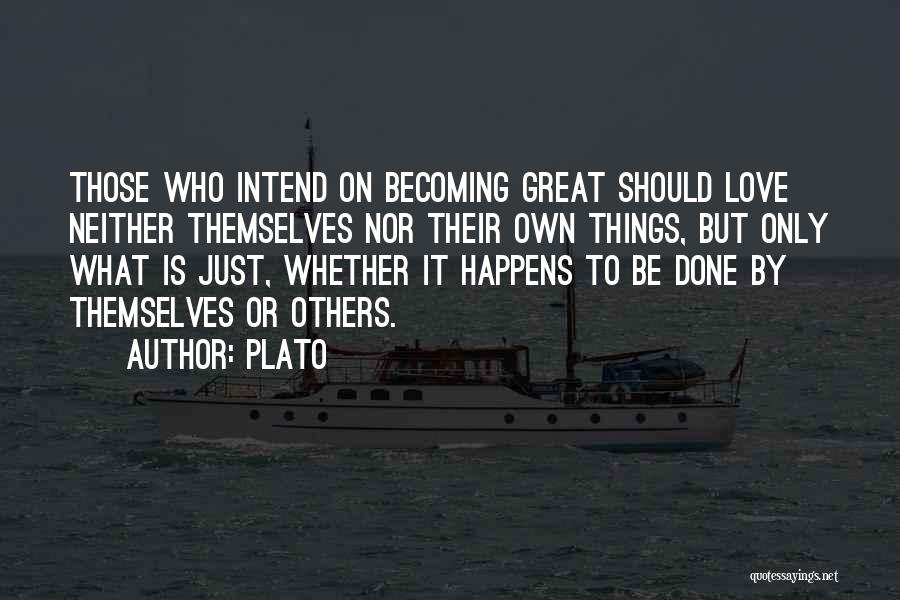 Becoming Something Great Quotes By Plato