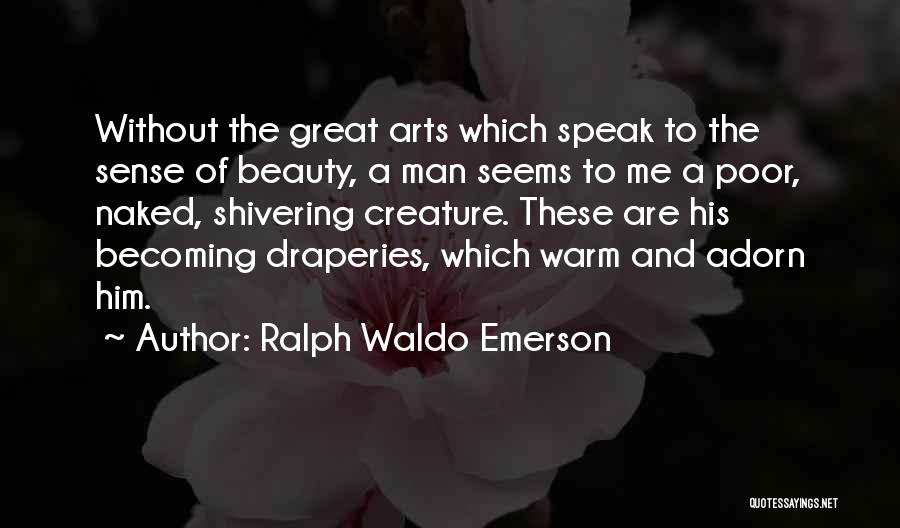 Becoming Something Great Quotes By Ralph Waldo Emerson