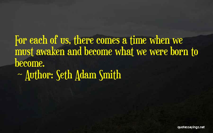 Becoming Something Great Quotes By Seth Adam Smith