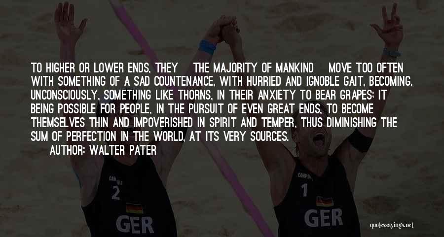 Becoming Something Great Quotes By Walter Pater