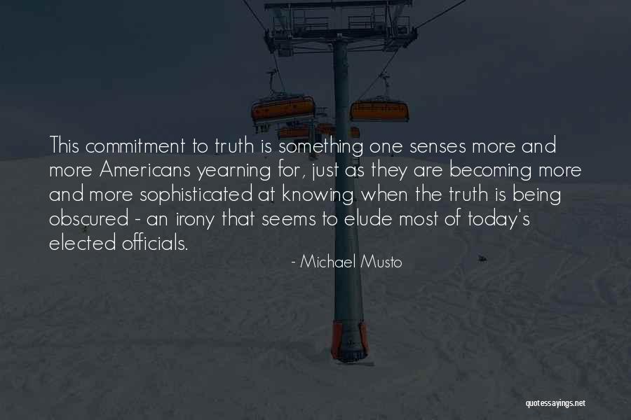 Becoming Something More Quotes By Michael Musto Becoming Something More Quotes By Michael Musto