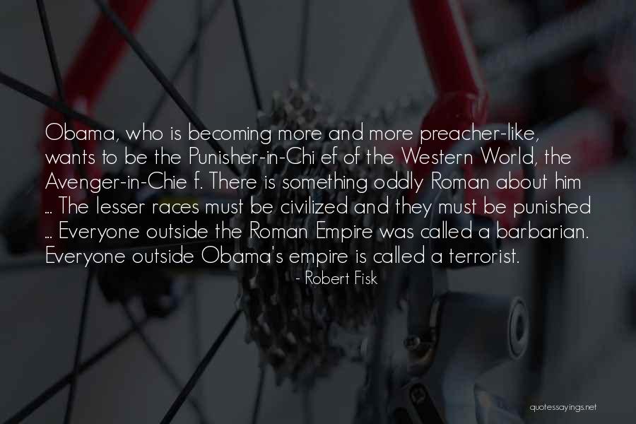 Becoming Something More Quotes By Robert Fisk Becoming Something More Quotes By Robert Fisk