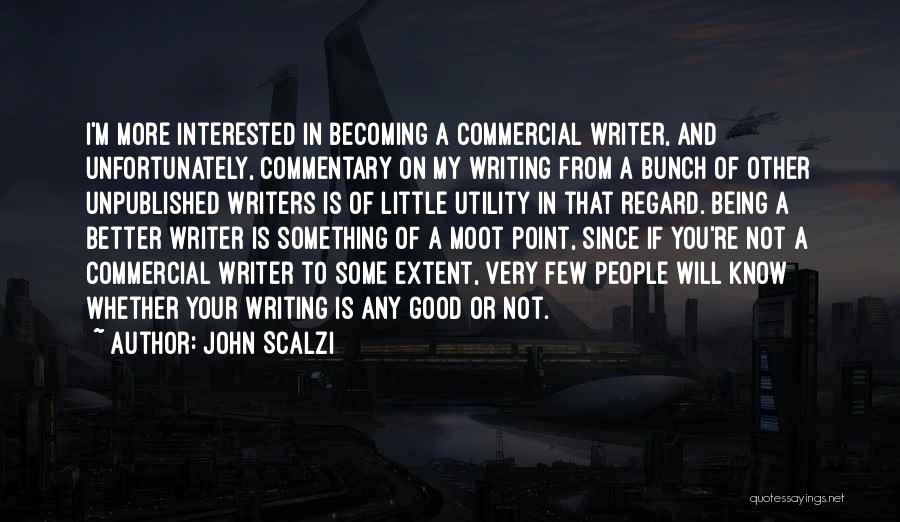 Becoming Something You're Not Quotes By John Scalzi