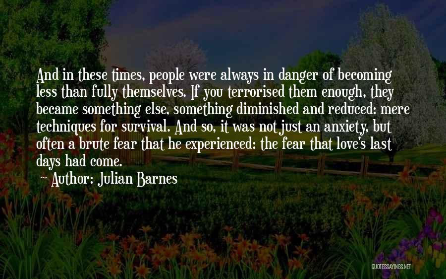 Becoming Something You're Not Quotes By Julian Barnes