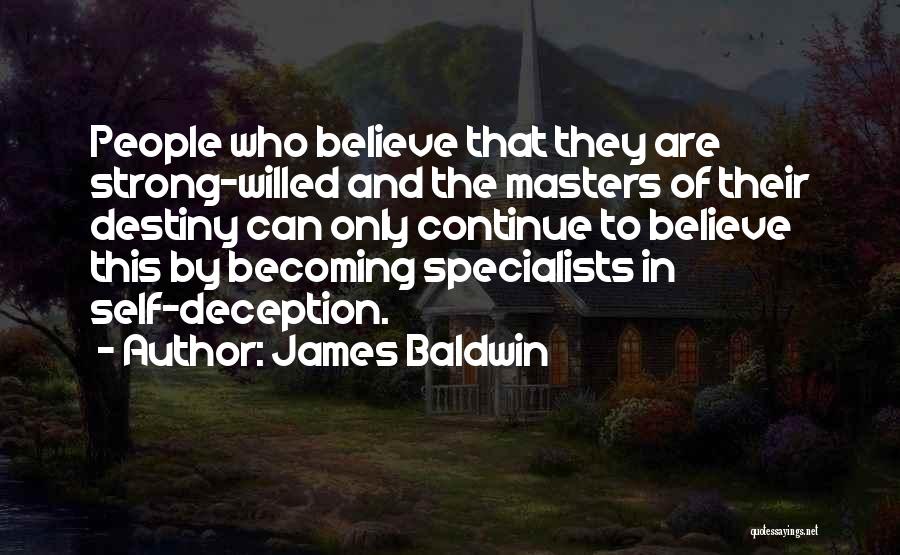 Becoming Strong Quotes By James Baldwin