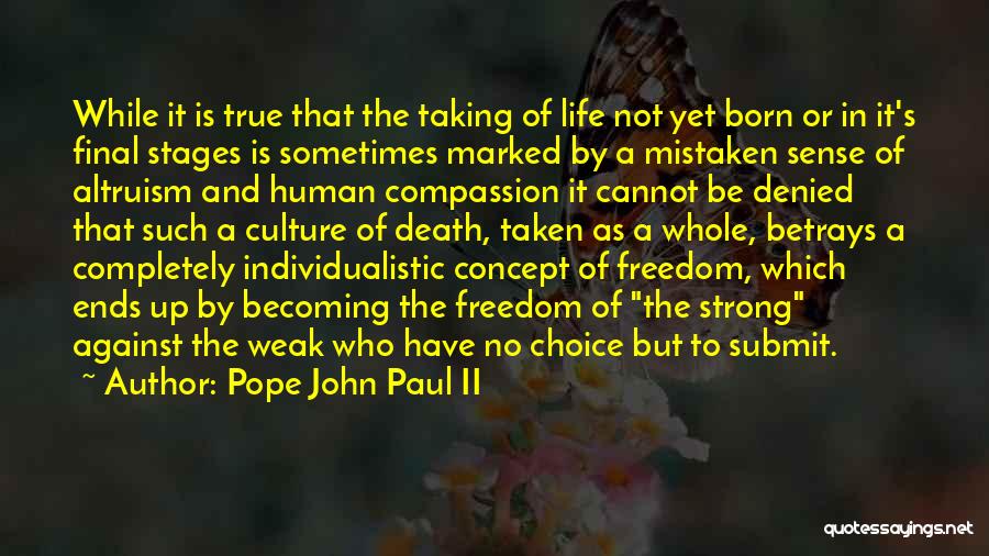 Becoming Strong Quotes By Pope John Paul II