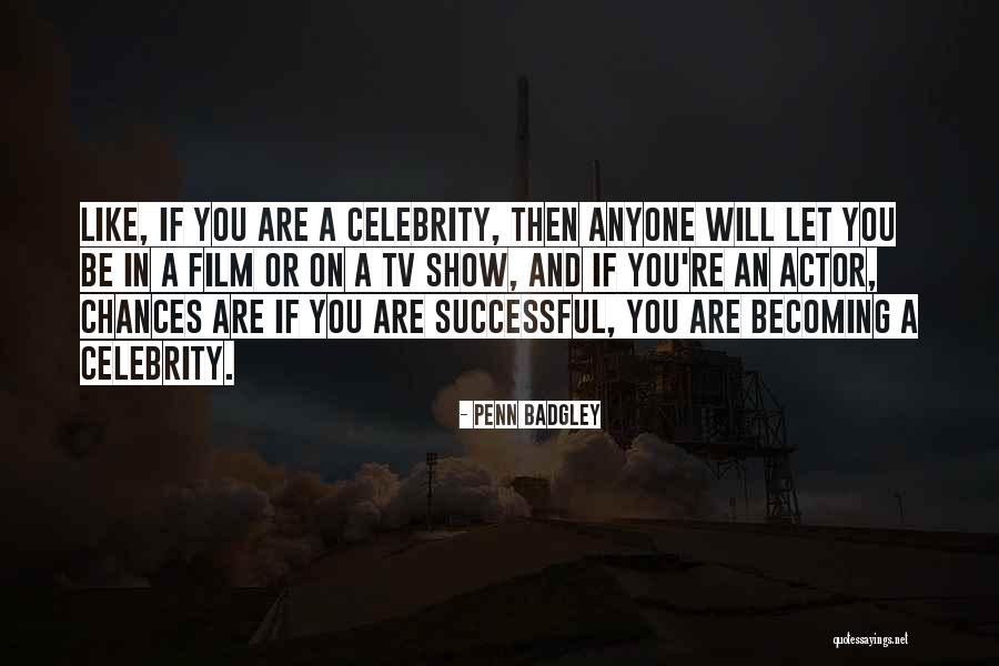 Becoming Successful Quotes By Penn Badgley Becoming Successful Quotes By Penn Badgley