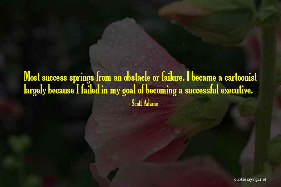Becoming Successful Quotes By Scott Adams Becoming Successful Quotes By Scott Adams