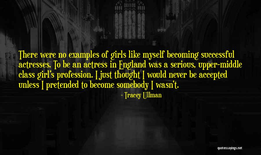 Becoming Successful Quotes By Tracey Ullman Becoming Successful Quotes By Tracey Ullman