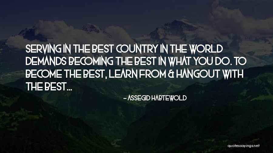 Becoming The Best Quotes By Assegid Habtewold Becoming The Best Quotes By Assegid Habtewold