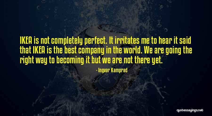 Becoming The Best Quotes By Ingvar Kamprad Becoming The Best Quotes By Ingvar Kamprad
