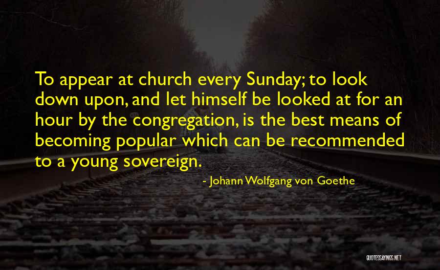 Becoming The Best Quotes By Johann Wolfgang Von Goethe Becoming The Best Quotes By Johann Wolfgang Von Goethe