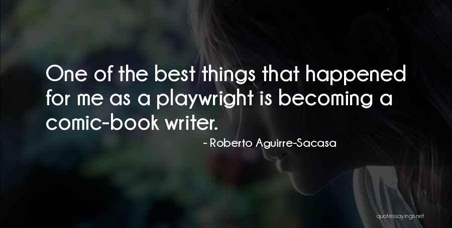 Becoming The Best Quotes By Roberto Aguirre-Sacasa Becoming The Best Quotes By Roberto Aguirre-Sacasa