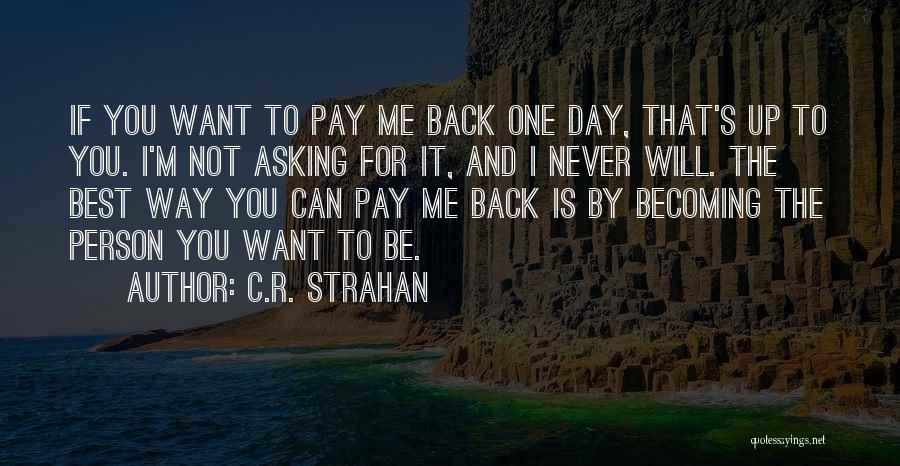 Becoming The Best You Can Be Quotes By C.R. Strahan