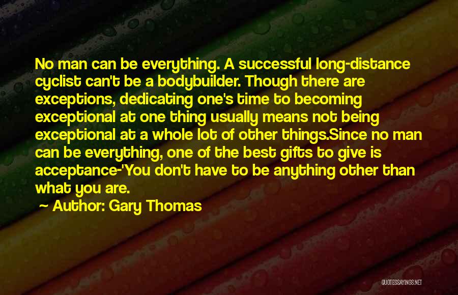 Becoming The Best You Can Be Quotes By Gary Thomas