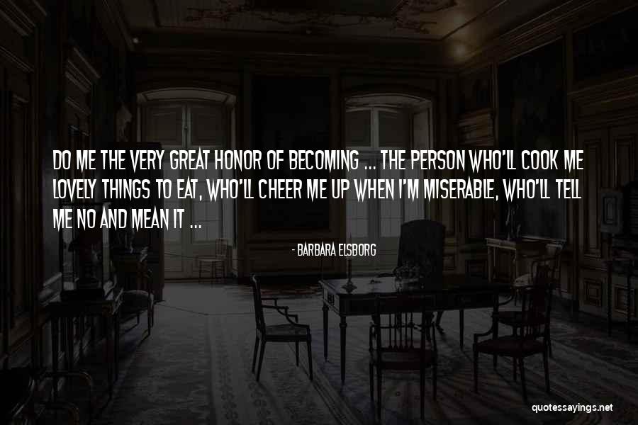 Becoming The Person You Want To Be Quotes By Barbara Elsborg Becoming The Person You Want To Be Quotes By Barbara Elsborg
