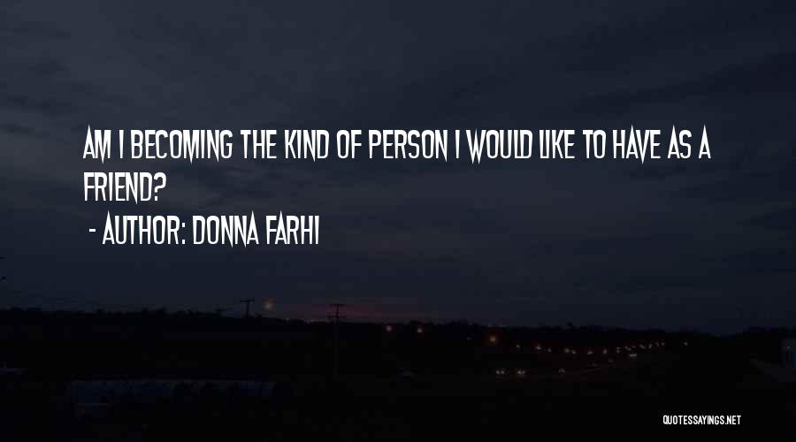Becoming The Person You Want To Be Quotes By Donna Farhi