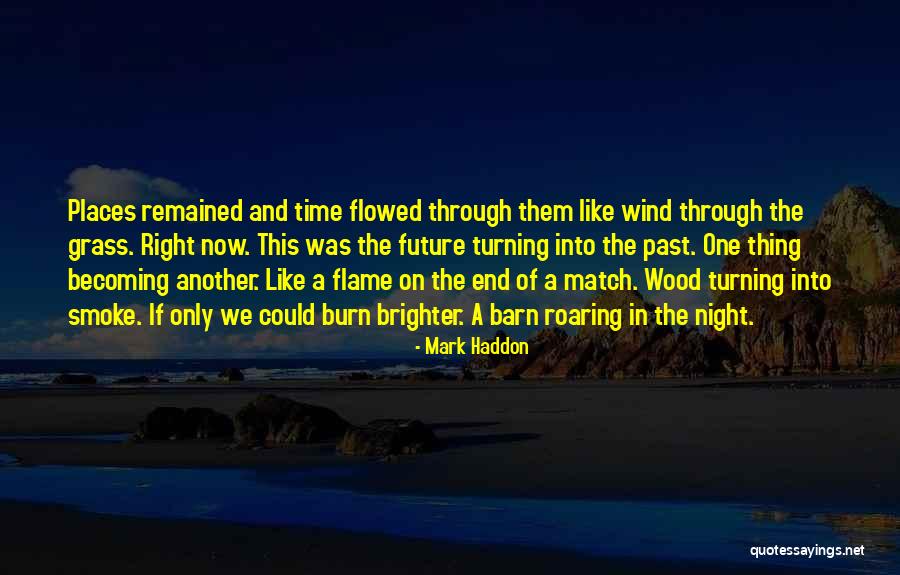 Becoming The Wind Quotes By Mark Haddon Becoming The Wind Quotes By Mark Haddon