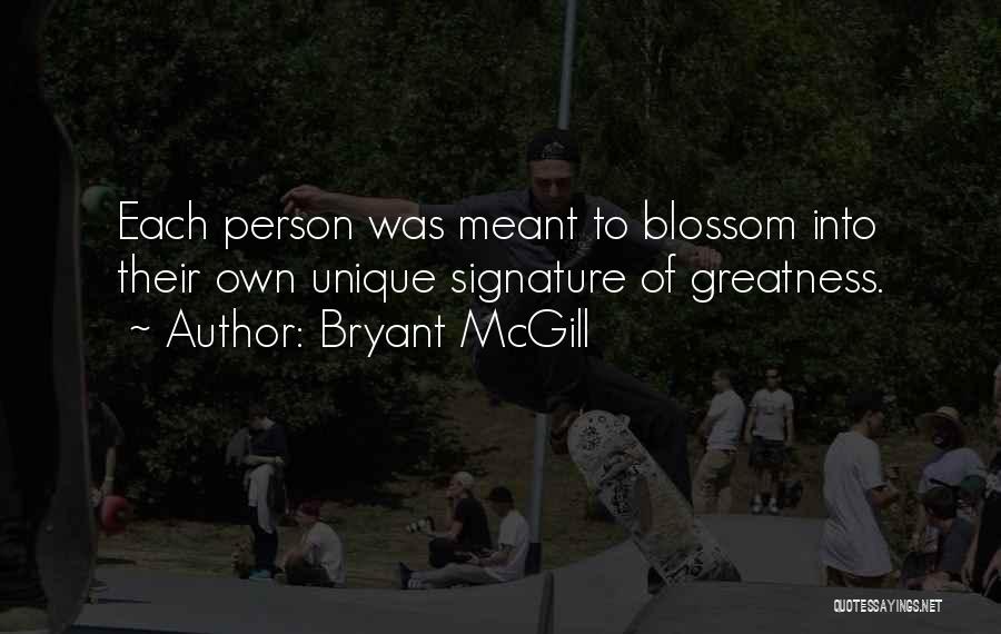 Becoming Who You Are Meant To Be Quotes By Bryant McGill