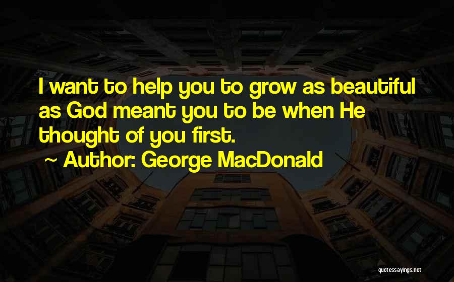 Becoming Who You Are Meant To Be Quotes By George MacDonald