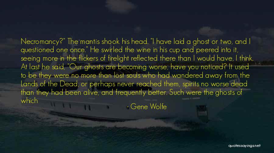 Becoming Who You Are Quotes By Gene Wolfe Becoming Who You Are Quotes By Gene Wolfe