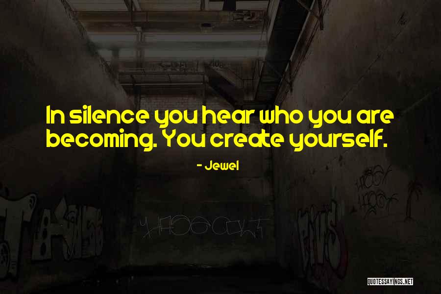 Becoming Who You Are Quotes By Jewel Becoming Who You Are Quotes By Jewel