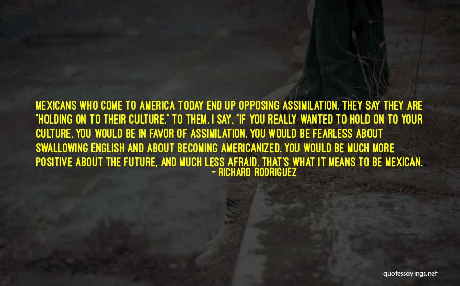 Becoming Who You Are Quotes By Richard Rodriguez Becoming Who You Are Quotes By Richard Rodriguez