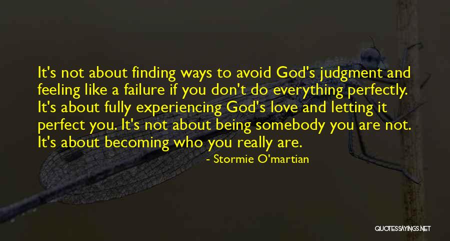 Becoming Who You Are Quotes By Stormie O'martian Becoming Who You Are Quotes By Stormie O'martian