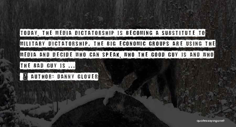 Becoming Who You Are Today Quotes By Danny Glover