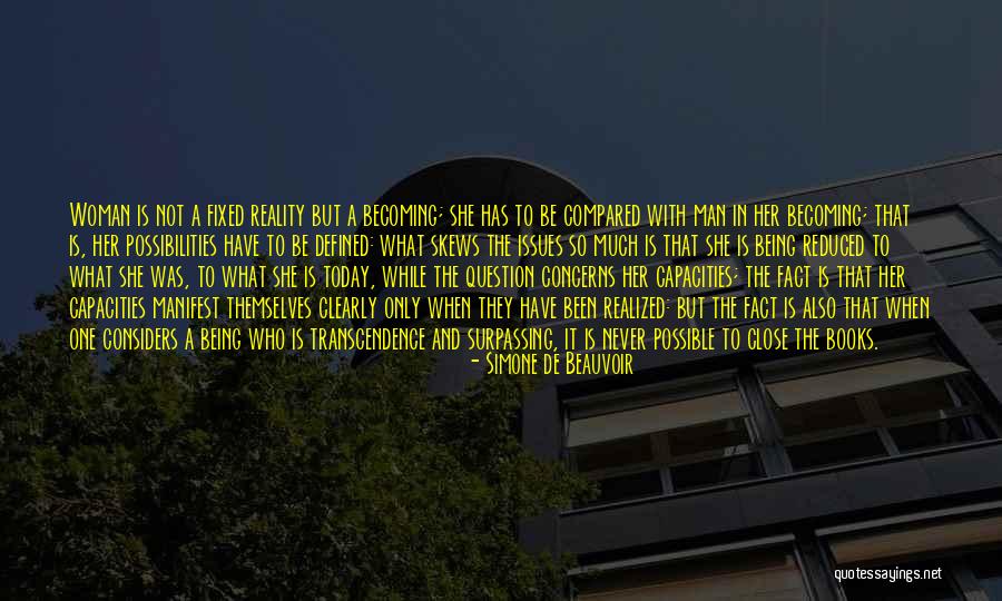Becoming Who You Are Today Quotes By Simone De Beauvoir Becoming Who You Are Today Quotes By Simone De Beauvoir