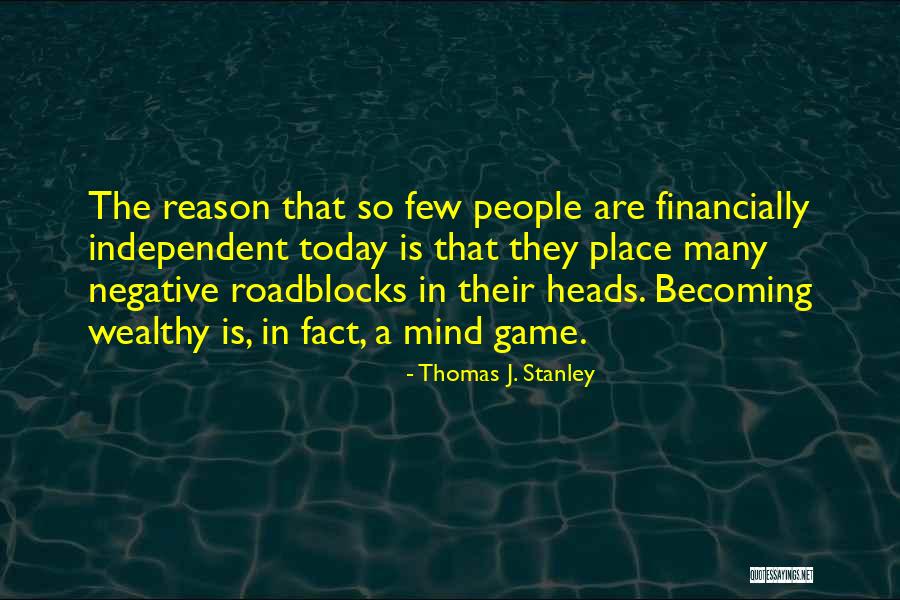 Becoming Who You Are Today Quotes By Thomas J. Stanley