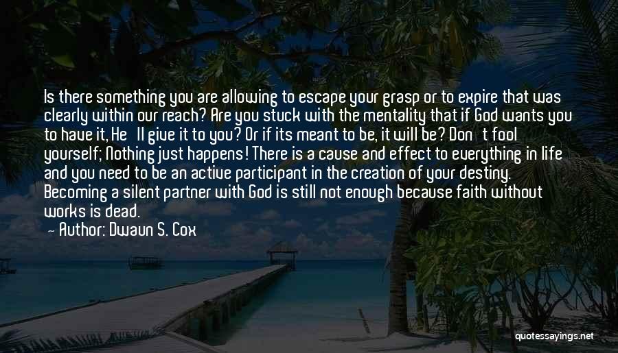Becoming Who You Were Meant To Be Quotes By Dwaun S. Cox