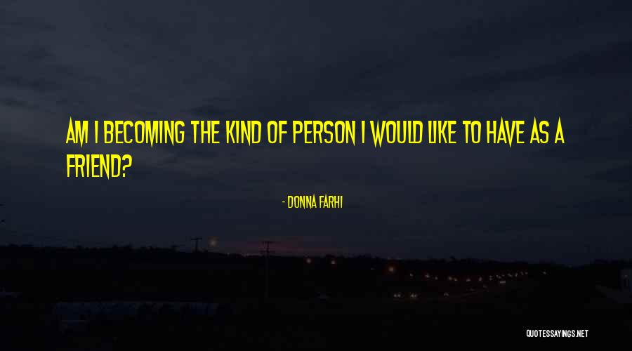 Becoming Your Own Person Quotes By Donna Farhi Becoming Your Own Person Quotes By Donna Farhi