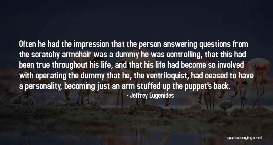 Becoming Your Own Person Quotes By Jeffrey Eugenides Becoming Your Own Person Quotes By Jeffrey Eugenides