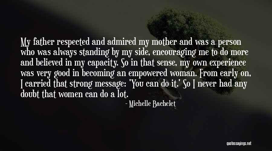 Becoming Your Own Person Quotes By Michelle Bachelet Becoming Your Own Person Quotes By Michelle Bachelet